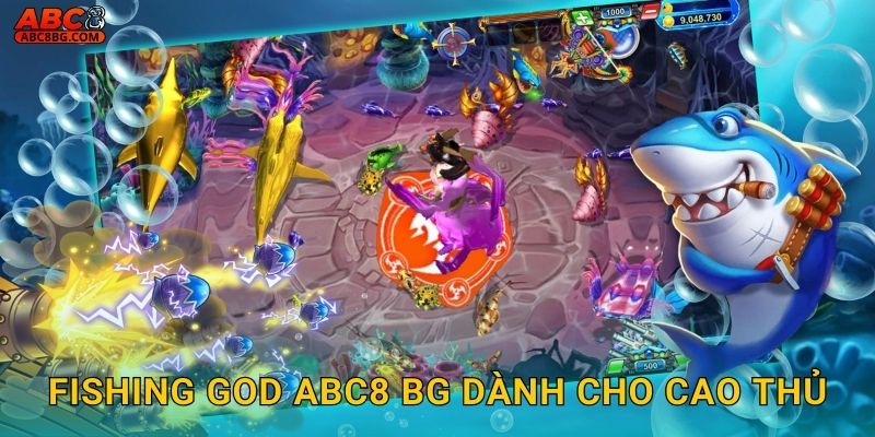 Fishing God Abc8 bg dành cho cao thủ