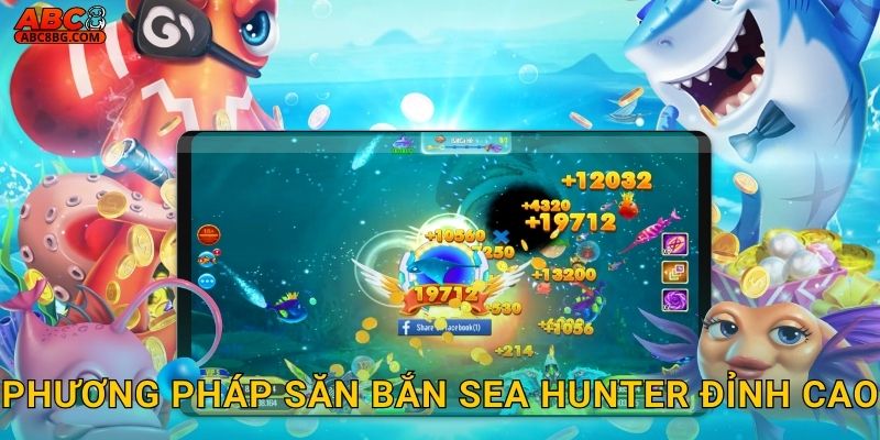 Phương pháp săn bắn Sea Hunter đỉnh cao